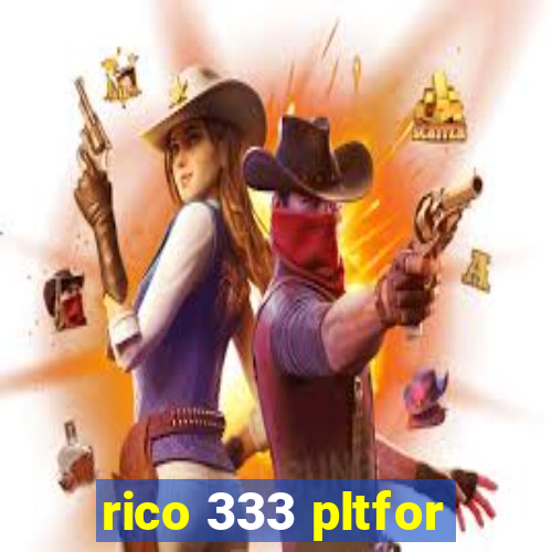 rico 333 pltfor